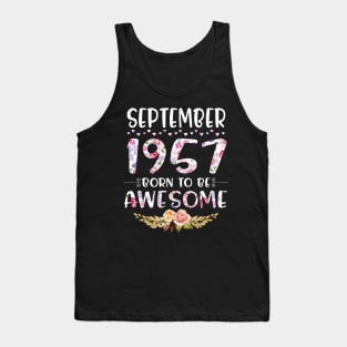 Happy Birthday 63 Years old to me you nana mommy daughter September 1957 Born To Be Awesome Tank Top